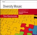 Image for Diversity mosaic  : the complete resource for establishing a successful diversity initiative