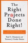 Image for The right projects done right!: from business strategy to successful project implementation