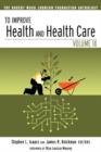 Image for To improve health and health care  : the Robert Wood Johnson Foundation anthologyVol. 9