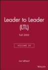 Image for Leader to Leader (LTL), Volume 39, Fall 2005