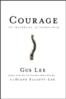 Image for Courage: The Backbone of Leadership