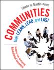 Image for Communities that learn, lead, and last  : building and sustaining educational expertise