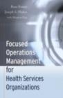 Image for Focused operations management for health services organizations