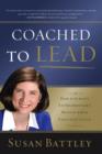 Image for Coached to Lead: How to Achieve Extraordinary Results with an Executive Coach