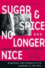 Image for Sugar and Spice and No Longer Nice
