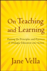 Image for On teaching and learning  : putting the principles and practices of dialogue education into action