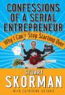 Image for Confessions of a Serial Entrepreneur