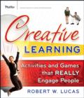 Image for Creative learning  : activities and games that really engage people