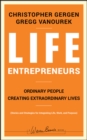Image for Life entrepreneurs  : ordinary people creating extraordinary lives