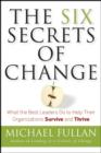 Image for The Six Secrets of Change