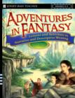 Image for Adventures in Fantasy : Lessons and Activities in Narrative and Descriptive Writing, Grades 5-9
