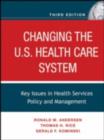Image for Changing the U.S. health care system: key issues in health services policy and management