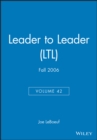 Image for Leader to Leader (LTL), Volume 42, Fall 2006