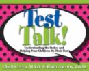 Image for Test Talk!: Understanding the Stakes and Helping Your Children Do Their Best