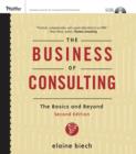 Image for The business of consulting  : the basics and beyond