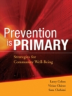 Image for Prevention Is Primary: Strategies for Community Well-Being