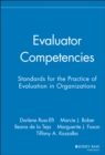 Image for Evaluator competencies  : standards for the practice of evaluation in organizations