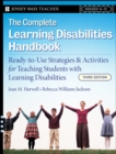 Image for The complete learning disabilities handbook  : ready-to-use strategies &amp; activities for teaching students with learning disabilitces [i.e. disabilities]