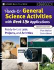 Image for Hands-on general science activities with real-life applications  : ready-to-use labs, projects, and activities for grades 5-12