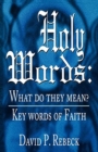 Image for Holy Words : What Do They Mean?: Key Words of Faith