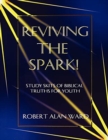Image for Reviving The Spark! : Study Skits Of Biblical Truths For Youth