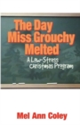 Image for Day Miss Grouchy Melted, the