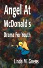 Image for Angel at McDonald&#39;s : Advent Drama for Youth