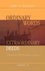 Image for Ordinary Words, Extraordinary Deeds : Preaching The Miracles Of Jesus Cycle C
