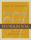 Image for Lectionary Preaching Workbook, Cycle A, Third Edition