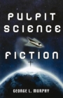 Image for Pulpit Science Fiction