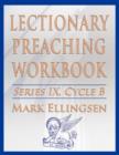 Image for Lectionary Preaching Workbook, Series IX, Cycle B for the Revised Common Lectionary