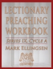 Image for Lectionary Preaching Workbook, Series IX, Cycle a