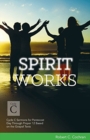 Image for Spirit Works : Cycle C Sermons for Pentecost Day Through Proper 12 Based on the Gospel Texts