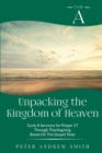 Image for Unpacking the Kingdom of Heaven : Cycle A Sermons Based on the Gospel Texts for Proper 17 through Thanksgiving