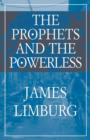 Image for The Prophets and the Powerless