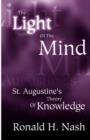 Image for The Light of the Mind : St. Augustine&#39;s Theory of Knowledge