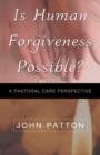 Image for Is Human Forgiveness Possible?