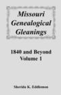 Image for Missouri Genealogical Gleanings 1840 and Beyond, Vol. 1