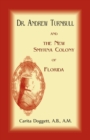 Image for Dr. Andrew Turnbull And The New Smyrna Colony Of Florida
