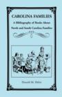 Image for Carolina Families : A Bibliography of Books about North and South Carolina Families