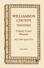 Image for Williamson County, Tennessee, County Court Minutes, May 1806 - April 1812