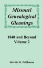 Image for Missouri Genealogical Gleanings 1840 and Beyond, Volume 2