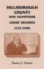 Image for Hillsborough County, New Hampshire, Court Records, 1772 - 1799