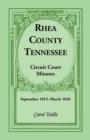 Image for Rhea County, Tennessee Circuit Court Minutes, September 1815-March 1836
