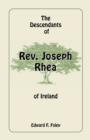 Image for The Descendants of Rev. Joseph Rhea of Ireland