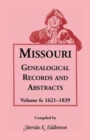 Image for Missouri Genealogical Records &amp; Abstracts : Volume 6: 1621-1839