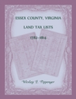 Image for Essex County, Virginia Land Tax Lists, 1782-1814