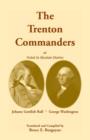 Image for The Trenton Commanders : Johann Gottlieb Rall and George Washington, as Noted in Hessian Diaries
