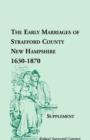 Image for The Early Marriages of Strafford County, New Hampshire, Supplement, 1630-1870