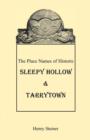 Image for The Place Names of Historic Sleepy Hollow &amp; Tarrytown [New York]